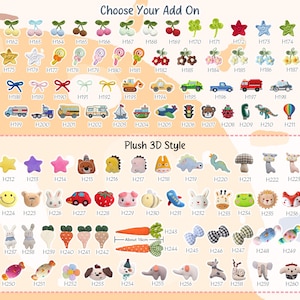 May include: A variety of colorful, embroidered appliques and charms, including cherries, stars, lollipops, vehicles, and animals. The image includes the text "Choose Your Add On" and "Plush 3D Style". A carrot applique is about 6.3 inches long.