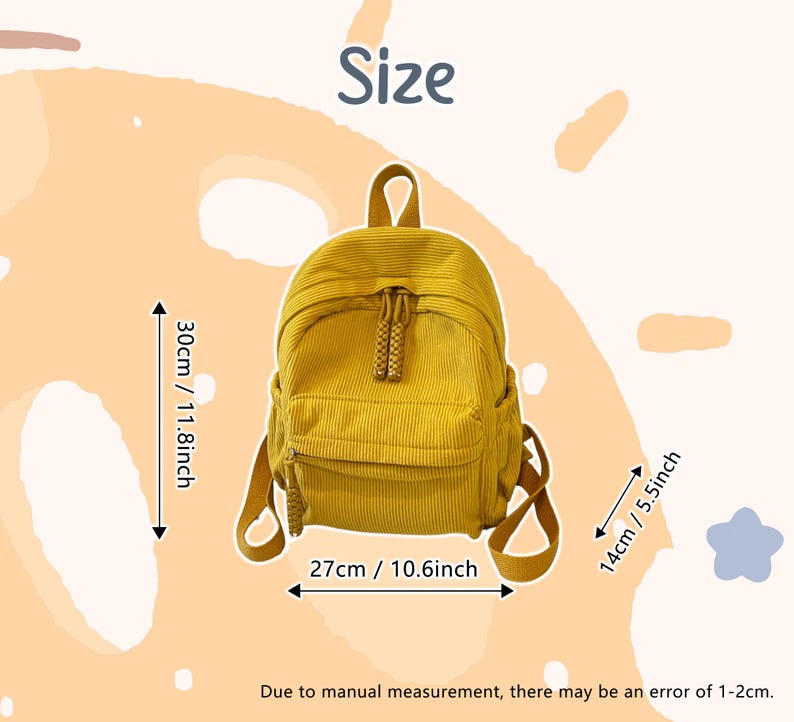 May include: A yellow corduroy backpack with a top handle, front pocket, and adjustable straps. The backpack measures 11.8 inches high, 10.6 inches wide, and 5.5 inches deep. The text "Size" is at the top.