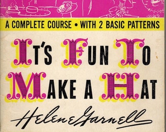 1940s It's Fun to Make a Hat Digital Book | Taught by Helene Garnell PLUS Two Patterns for Basic Sailor and Calot | PDF | Millinery