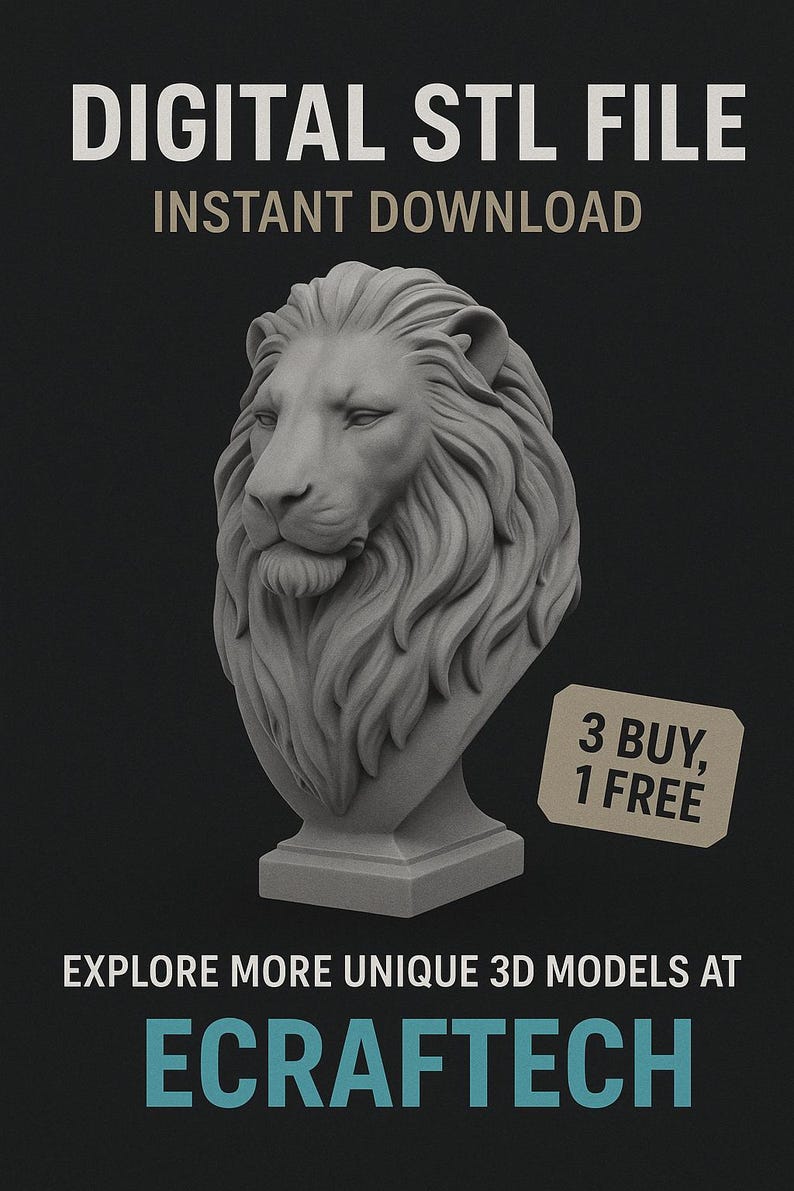 May include: A digital STL file advertisement featuring a detailed gray lion bust on a black background. Text includes "DIGITAL STL FILE" and "INSTANT DOWNLOAD." A promotional offer of "3 BUY, 1 FREE" is also displayed. The website address is ecraftech.