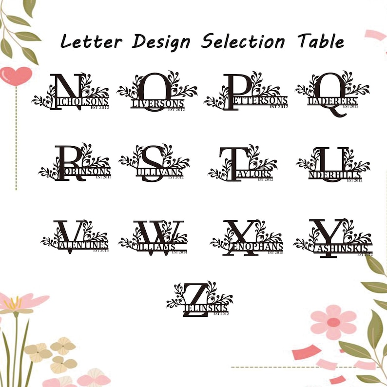 May include: A Letter Design Selection Table featuring black capital letters N through Z, each integrated with decorative floral flourishes and a horizontal bar displaying a surname and the text EST 2012 or EST 2018 in a serif font.