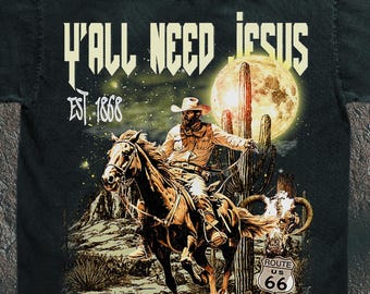 Vintage Cowboy Tshirt | Y'all Need Jesus Retro Tee | Western Distressed Streetwear | Unisex Outdoor Aesthetic | Desert Grunge Graphic
