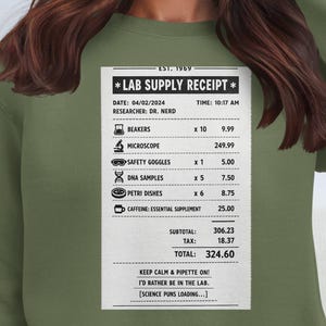 Lab Supply Receipt Sweatshirt, Science Sweatshirt, Funny Science Gift, Science Puns, Lab Humor, Researcher Dr Nerd Sweatshirt