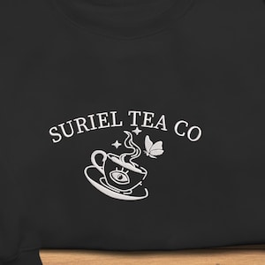 Suriel Tea Company Embroidered Sweatshirt, A Court Of Thorns And Roses, Suriel Tea T-shirt, Acotar Sweatshirt, SJM Shirt, Reader Gifts