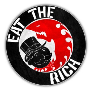 May include: A round sticker with the text "EAT THE RICH" in white. The design features a black and white caricature of a man in a top hat being attacked by a red creature inside a white circle, set against a black background.