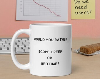 Funny Product Manager Mug: Scope Creep vs Bedtime - PM Humor Gift