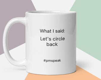 Funny Work Mug: "Let's Circle Back" Corporate Humor Coffee Cup