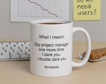 Funny Product Manager Mug: PM Speak Coffee Cup - Tech Office Gift