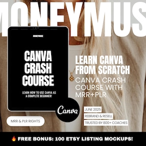 Puede incluir: Pantalla de tableta negra que muestra "CANVA CRASH COURSE" en texto blanco. La imagen promociona un curso de Canva con derechos MRR y PLR, e incluye el texto "Learn Canva From Scratch". La imagen también incluye el texto "Free Bonus: 100 Etsy Listing Mockups!"