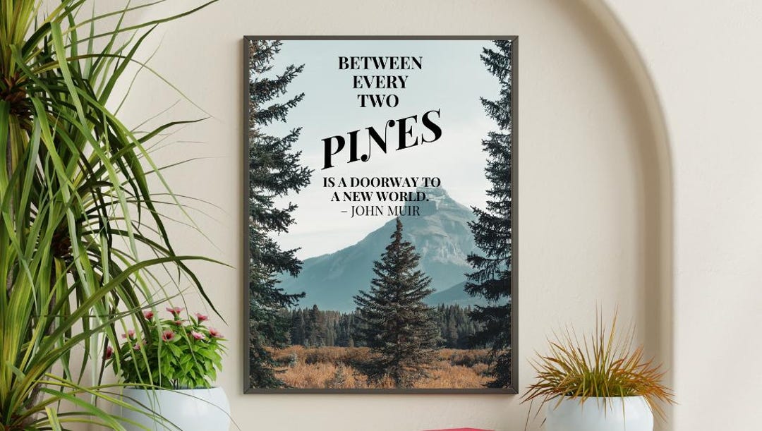 Mountain Pine Quote Poster, Vertical Wall Art Decor, John Muir Nature ...