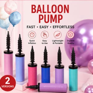 Peut inclure: Plusieurs pompes à ballons colorées en rose, bleu, violet et turquoise, avec des buses noires. L'image présente le texte "BALLOON PUMP" et des icônes indiquant un gonflage rapide, une facilité d'utilisation, une conception légère et une qualité durable. Le texte "2 VERSIONS" est également visible.