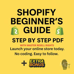 May include: A yellow graphic with the text "SHOPIFY BEGINNER'S GUIDE" and "STEP BY STEP PDF". Includes green shopping bag icons and the words "Launch your online store today. No coding. Easy to follow."