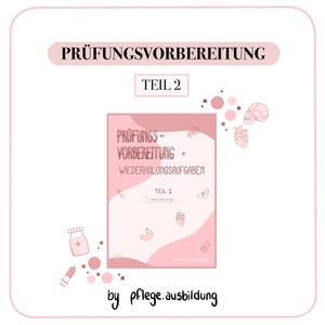 Könnte beinhalten: Ein rosa-weißes Buchcover mit dem Titel "PRÜFUNGSVORBEREITUNG" und "TEIL 2". Das Buchcover hat Illustrationen von medizinischen Gegenständen und den Text "PRÜFUNGSVORBEREITUNG + WIEDERHOLUNGSAUFGABEN". Der Text "by pflege.ausbildung" steht unten.