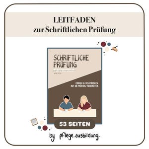 Pode incluir: Um guia intitulado "LEITFADEN zur Schriftlichen Prüfung" com o texto "SCHRIFTLICHE PRÜFUNG" na capa. A capa apresenta ilustrações de duas pessoas e o texto "53 SEITEN" e "by pflege.ausbildung-".