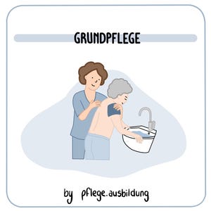 Könnte beinhalten: Illustration, die eine Pflegekraft zeigt, die einer älteren Person beim Waschen hilft. Das Bild enthält den Text "GRUNDPFLEGE" und "by pflege.ausbildung". Die Pflegekraft trägt blaue Arbeitskleidung, die ältere Person eine hellblaue Hose.