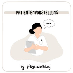 Op de afbeelding: Illustratie van een zorgprofessional in een wit uniform met een klembord, met een denkbel. De tekst "PATIENTENVORSTELLUNG" staat bovenaan en "by pflege.ausbildung" onderaan.