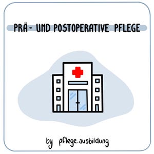 May include: A cartoon illustration of a hospital building with a red cross on top. The text "PRÄ- UND POSTOPERATIVE PFLEGE" is at the top, and "by pflege.ausbildung" is at the bottom. The building is white with black outlines.