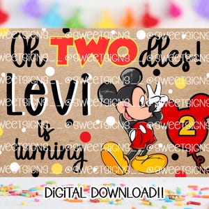 May include: A digital download birthday card featuring Mickey Mouse. The card reads "Oh Twodles! Levi is turning" in black and red text. Mickey Mouse is giving a peace sign. The card has a brown background with polka dots.