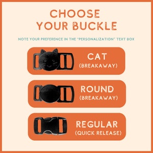 May include: Three different types of buckles for a leash or collar. The first buckle is a black cat head with a breakaway clasp. The second buckle is a round black buckle with a breakaway clasp. The third buckle is a black regular buckle with a quick release clasp.