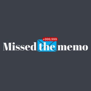 Missed the Memo Shirt, Funny Office Humor Tee, Unread Notification Gift, Work From Home T-Shirt, Inbox Zero Joke Apparel, Coworker Present