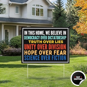 We Believe Yard Sign, Democracy Over Dictatorship, Political Yard Sign, Anti Trump, Patriotic Yard Sign, Metal Yard Sign, Garden Decor