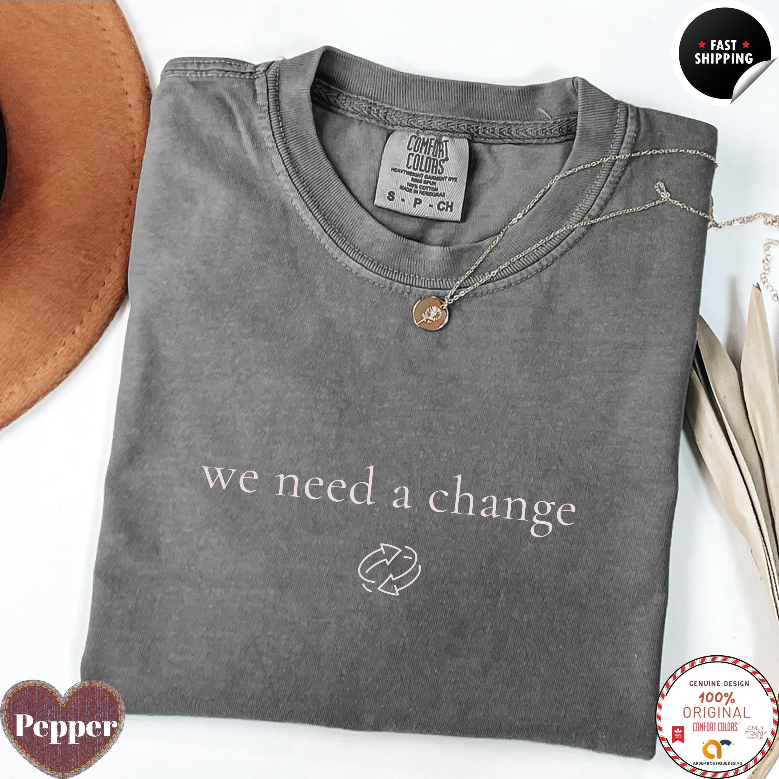 We Need A Change Shirt Comfort Colors®, Political Statement Tee, Restart Symbol Protest Shirt, Liberal Youth Tee, Activist Graphic Shirt