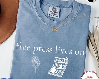 Free Press Lives On Comfort Colors® Shirt, Journalist Gift Tee, First Amendment Shirt, Press Freedom Graphic Tee, Political Activist Shirt