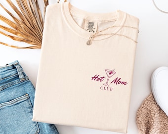 Comfort Colors® Hot Mom Club Shirt Pregnancy Announcement Tee New Mom Shirt Gift For New Mom Martini Shirt Cool Mom Gift For Mother's Day