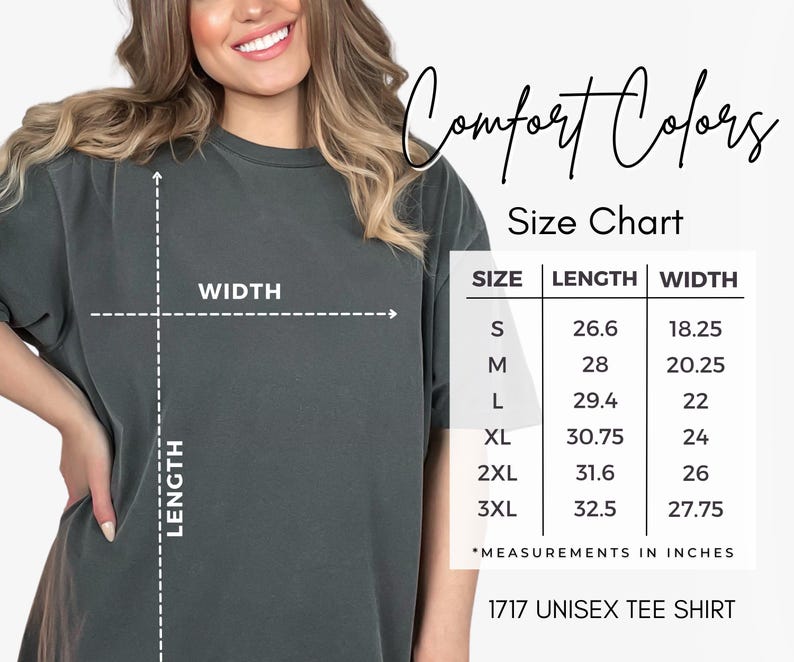 May include: A dark grey short-sleeved t-shirt with a size chart graphic labeled Comfort Colors. The chart lists sizes S through 3XL with corresponding length and width measurements in inches. The text 1717 UNISEX TEE SHIRT is visible at the bottom.