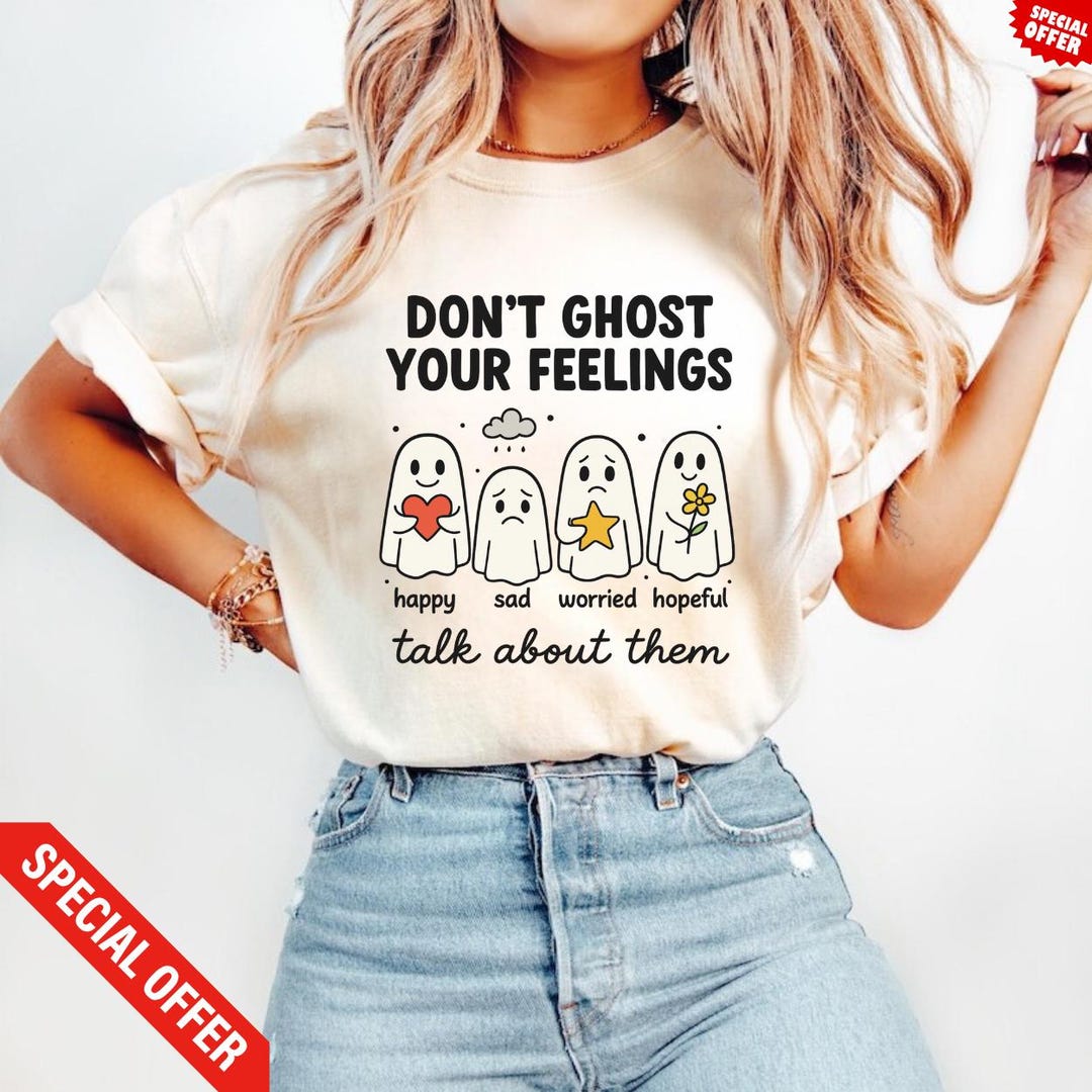 Mental Health Shirt, Dont Ghost Your Feelings Tee, Therapist Gift, Self ...