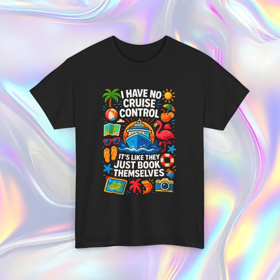 Cruise Control Funny Shirt, Vacation Cruise Addict Tee, Travel Pun