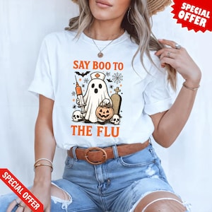 Funny Nurse Halloween Shirt, Say Boo To The Flu, Healthcare Ghost Costume Top, Medical Worker Scary Season Apparel, Flu Season Outfit