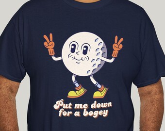 Put Me Down for a Bogey Golf T-Shirt Gift for Golf Lovers, Funny Golf T-Shirt Gift for Him, Golf T-Shirt for Dad, Unisex Golf Lover Shirt