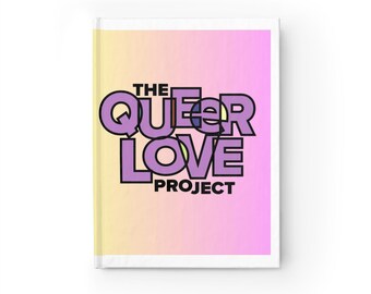 Queer Love Project Journal | Blank Notebook