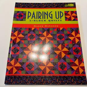 Pairing Up 2-Block Quilts   by Nancy Mahoney