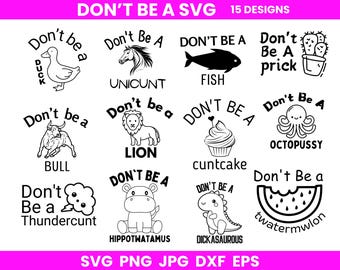 Adult ‘don’t be a’ cute funny SVG PNG Bundle, Sarcastic Png, Funny Svg Png Bundle,  Sweary Png, Funny Mom png