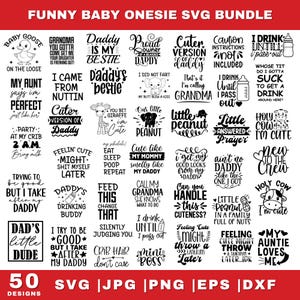 May include: A digital SVG bundle featuring 50 designs with humorous phrases for baby onesies. The designs include text like "Daddy's Bestie," "I Did Not Fart," and "Little Peanut." The bundle includes SVG, JPG, PNG, EPS, and DXF file formats.