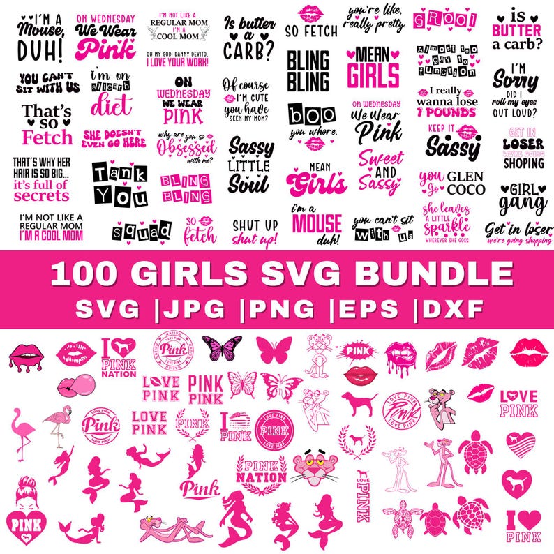 May include: A digital design bundle featuring 100 SVG files with pink graphics and text. The designs include phrases like "So Fetch," "Mean Girls," and "On Wednesdays We Wear Pink," along with various illustrations such as lips, butterflies, and mermaids.