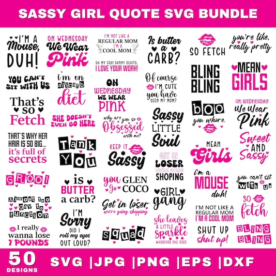 Sassy SVG Bundle, Sassy T-Shirt SVG, Girl Design SVG, Girls Quotes svg, Mean Girls Party, Burn Book Lips, Sassy Quotes svg, Girls Trip svg