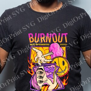 Burn-out maar optimistisch SVG | Inspirerend citaatontwerp | Motiverende kunst | Positief bericht-SVG | Digitale download | Perfect als T-shirt