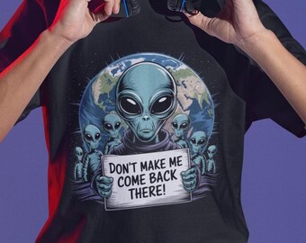 Alien Youth Classic Tee: Funny Sci-Fi Kids Shirt - Don&#39;t Make Me Come Back There Space Theme