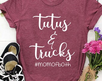 Mom Of Both Shirt, Tutus And Trucks Shirt, Mom Life Shirt, Funny Mom Shirts,  Mom Shirts, Mom Of Both Birthday Gift, Mothers Day Tee