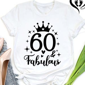 60th Birthday Shirt,60 And Fabulous Shirt, 60 Years Shirt, 60th Birthday Shirt,1964 Birthday Shirts,Custom Birthday Shirt,60th Birthday Gift