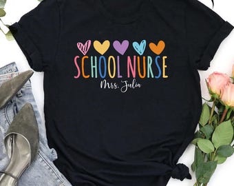 Custom School Nurse T-Shirt,Personalized School Nurse Shirt,Back to School Shirt, School Nurse Outfit, School Nurse Gift, Nurse Life Tshirt