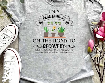 Funny Gardening Shirt,Plant Lover Gift,Plantaholic Shirt, Plant Lover Tee,Plant Love Shirt, Plant Mom Shirt,Gardening Shirt,Funny Tree Shirt