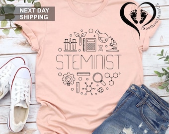 STEMinist Shirt, Women in STEM T-Shirt, Science Teacher Tee, Female Scientist Gift, Engineer Math Technology Graphic Shirt