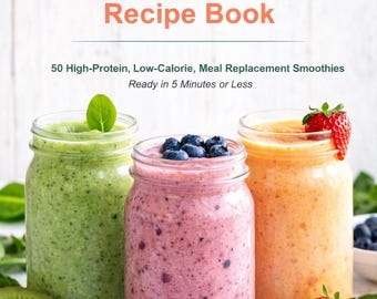 Libro de recetas de batidos para mamás ocupadas / 50 comidas bajas en calorías y altas en proteínas (descarga en PDF)
