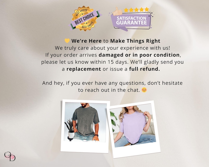May include: Image features text: "Best Choice" and "Satisfaction Guarantee." The text "We're Here to Make Things Right" is displayed. The image also includes the text: "If your order arrives damaged or in poor condition, please let us know within 15 days. We'll gladly send you a replacement or issue a full refund."