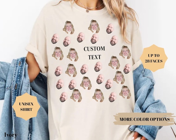 Custom Face Shirt, Personalized Photo T-Shirt, Funny Birthday Or Bachelorette Gift, Face Tee With Text, Custom Picture Shirt For Friends