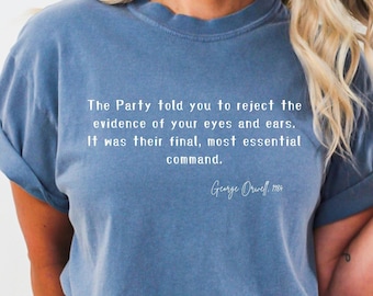 Comfort Colors George Orwell 1984 Anti Trump Liberal Resist Shirt, Unisex Political Activist T-shirt, Social Justice, Protest Inequality Tee